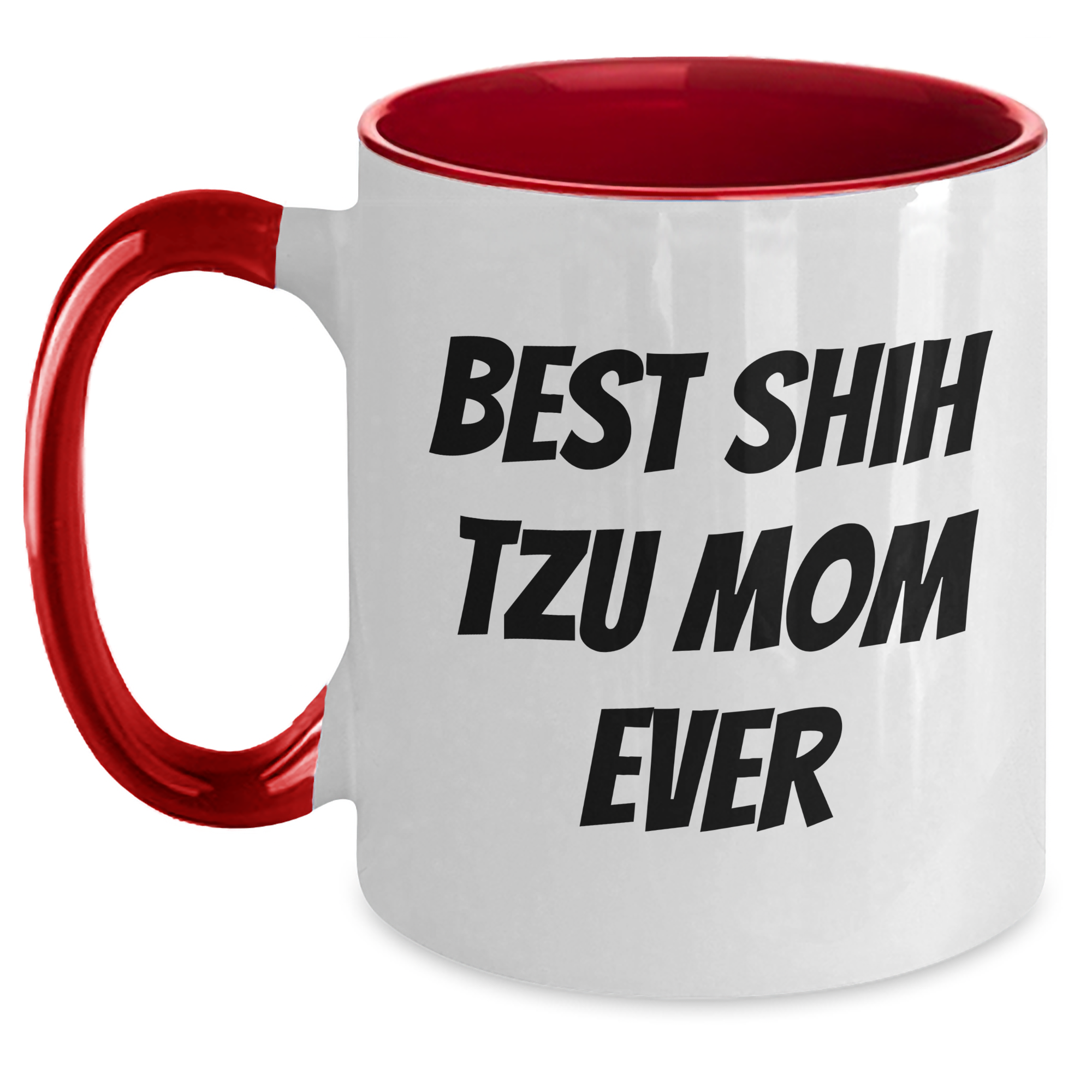 Funny Shih Tzu Dog Mom Gift for Dad Two Tone Coffee Mug, Gifts from Family to Shih Tzu Dog Lovers, Best Mom Ever Quote, Father's Day Unique Gifts - Main
