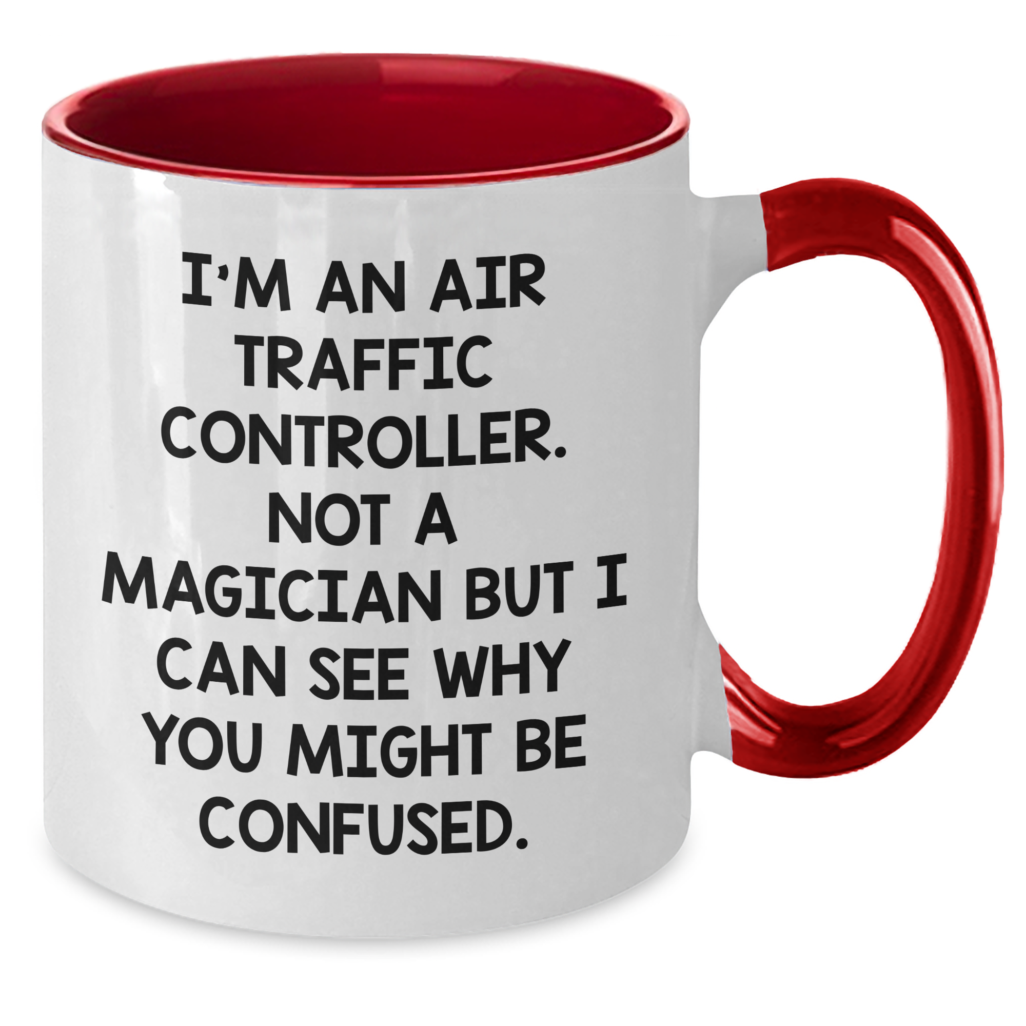 Air Traffic Controller Funny Gift for Men or Women - I'm Not a Magician, Comic Two Tone Coffee Mug, Graduation Unique Gifts from Friends or Family - Additional