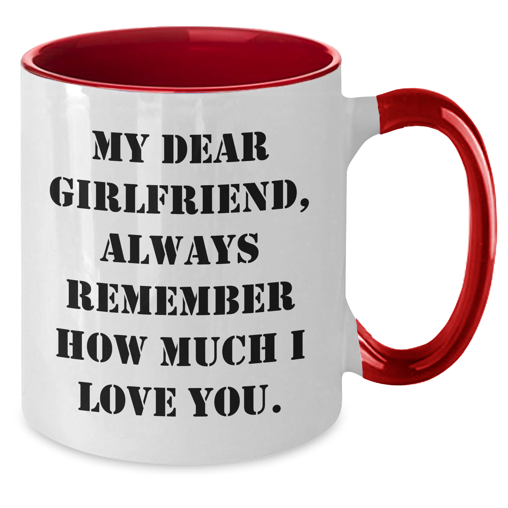 Funny Gifts from Men to Sweetheart, Always Remember How Much I Love You. - Two Tone Coffee Mug for Graduation - Additional