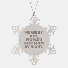 Nurse By Day, Snowflake Ornament Gifts for Nurse, Shatterproof Christmas Ornament, Premium Stainless Steel, World's Best Mom By Night - Image 1