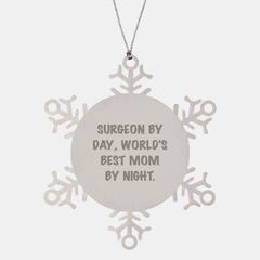 Surgeon Snowflake Ornament Gifts from Mom by Day, Unique Christmas Delights, 'Surgeon By Day, World's Best Mom By Night.' - Image 1