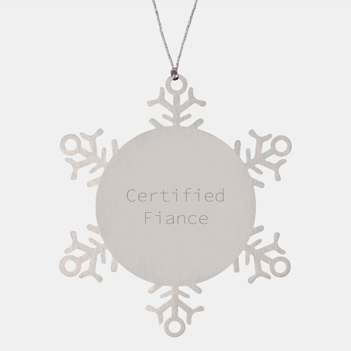 Funny Fiance Gifts from Friends - Snowflake Ornament for Couples, Certified Fiance Quote, Christmas Unique Gifts - Image 1