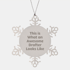 Funny Drafter Gifts, This Is What Awesome Looks Like, Snowflake Ornament for Men, Women, or Friends, Gifts from Family for Christmas - Image 1