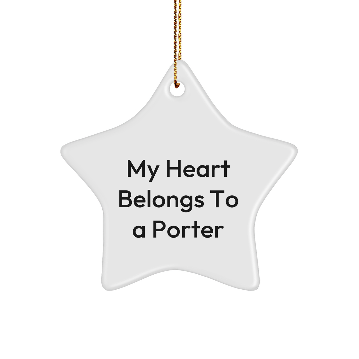Funny Porter Star Ornament Gifts from Men to My Heart Belongs To A Porter, Gifts for Porter, Unique Christmas Decorations - Image 1
