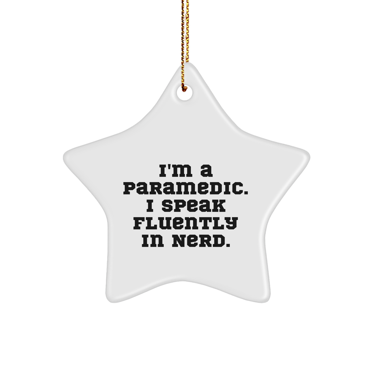 Funny Rescue Worker Gifts - I'm A Rescue Worker. I Speak Fluently In genius. Star Ornament for Christmas, Gifts from Friends to Family - Image 1