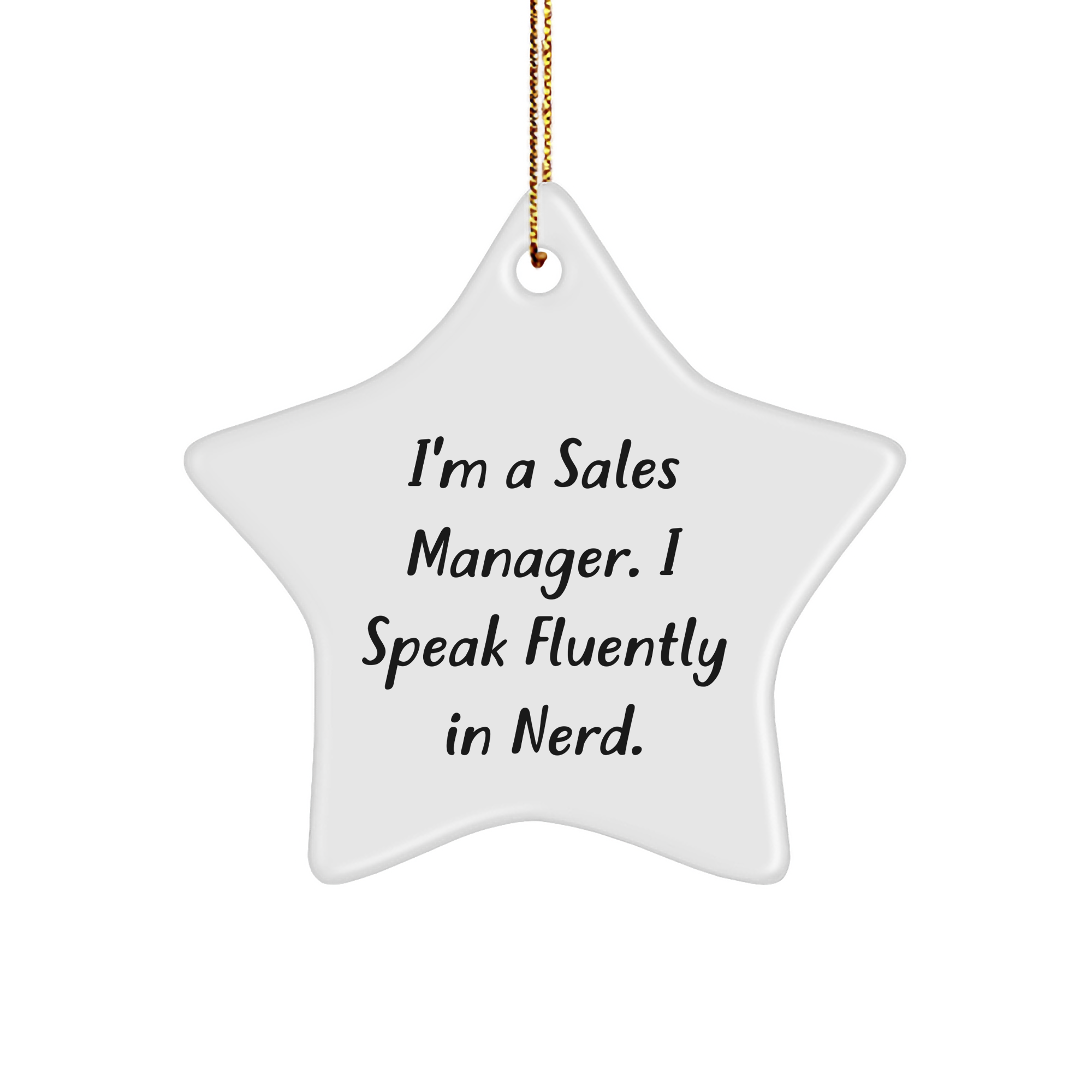 Funny Sales Manager Gifts from Men, Gifts for Sales Manager, Christmas Star Ornament, 'I'm A Sales Manager. I Speak Fluently In genius.' - Image 1