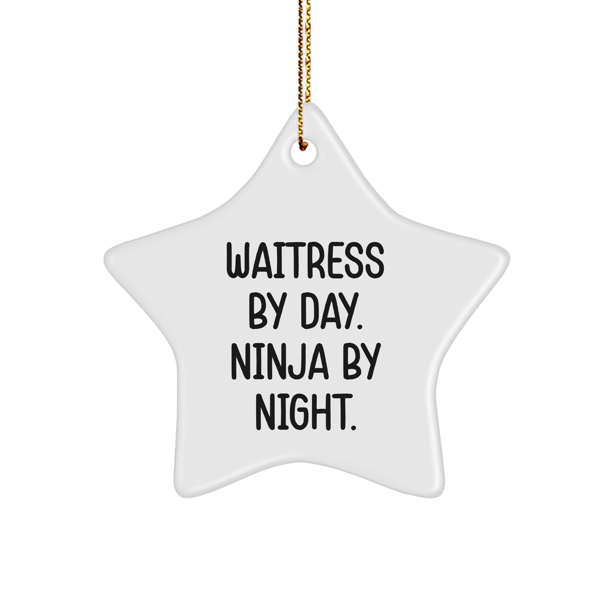 Waitress Gifts from Friends and Family - Star Ornament by Day, Ninja by Night - Unique Christmas Ornament - Image 1