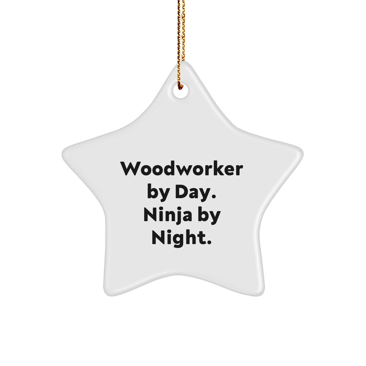 Woodworker Gifts for Men Funny Star Ornament from - Christmas Unique Gifts - Image 1