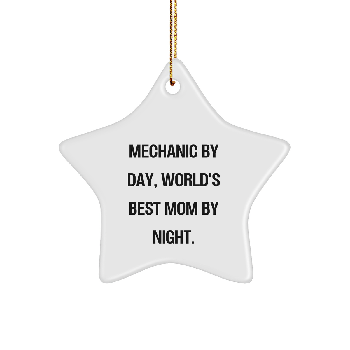 Mechanic's Star Ornament, A Funny Gift for Mechanic Friends and Family, Christmas Unique Gifts from Mom to Mechanic, Mechanic By Day World's Best Mom By Night - Image 1