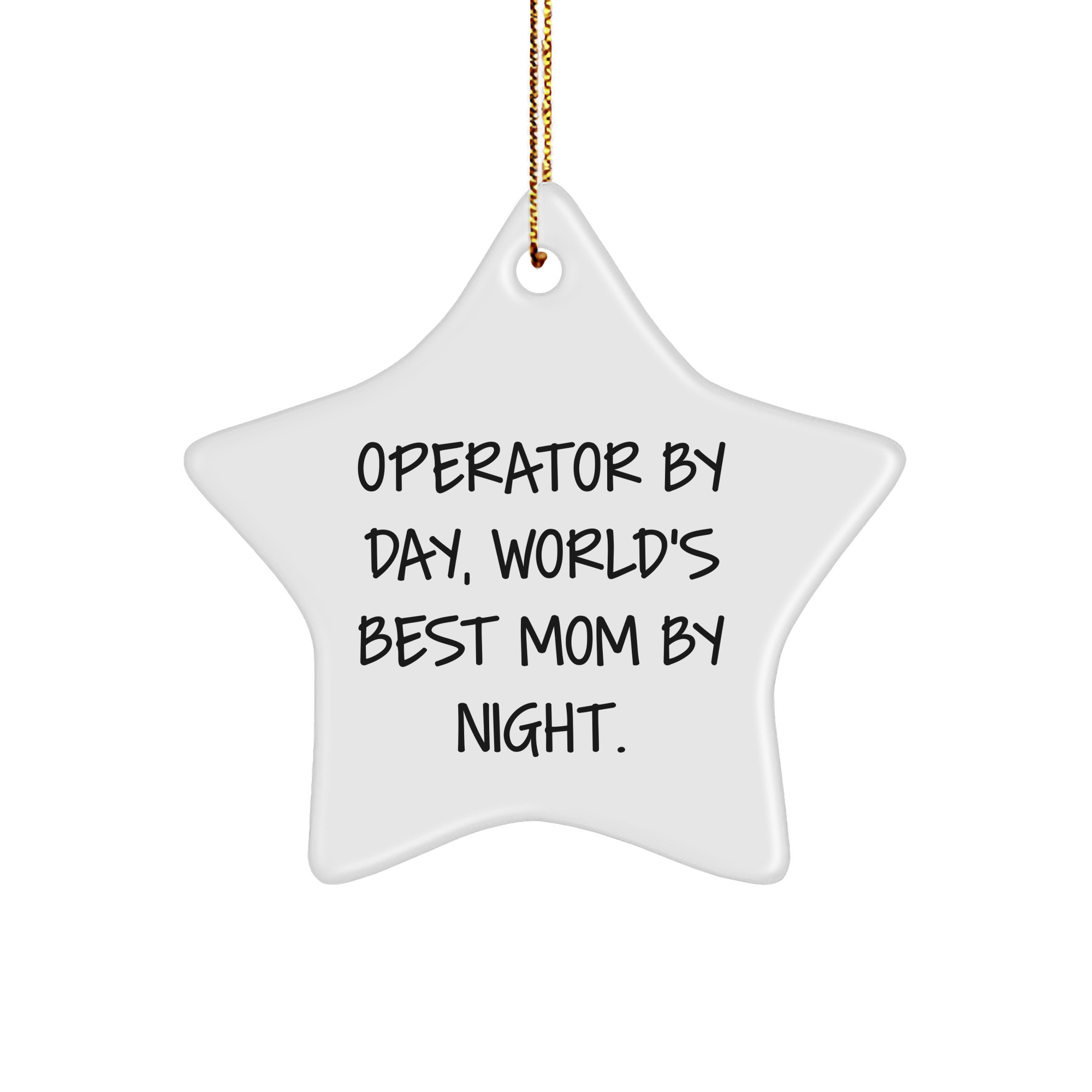 Operator Gifts from Women, Star Ornament Quote for Operator By Day, World's Best Mom By Night, Christmas Unique Gifts - Image 1