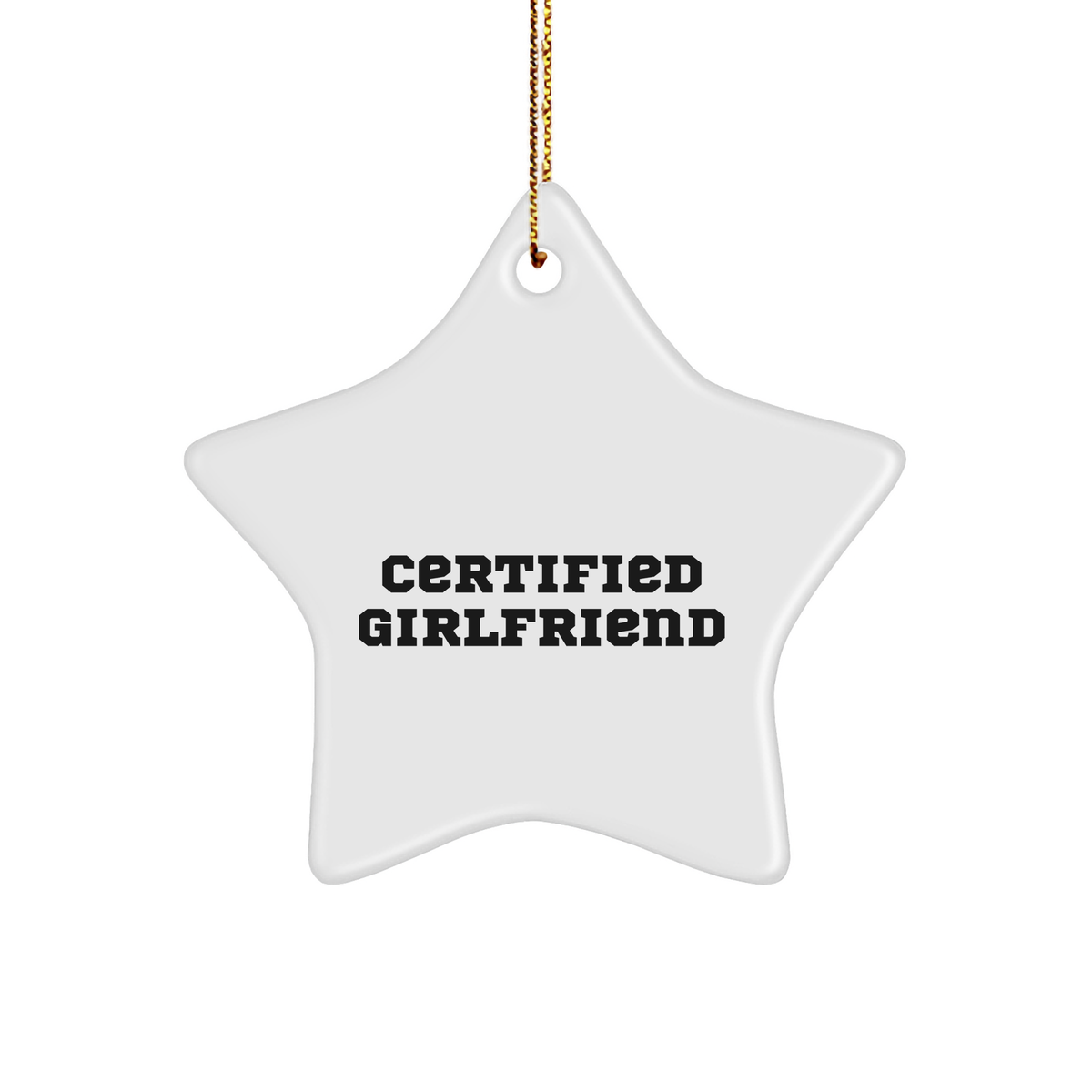Funny Gifts from Men to Sweetheart - Certified Sweetheart Star Ornament, White Star Shaped, Christmas Unique Gifts - Image 1