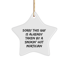 Funny Mortician Gifts, Sorry This Guy Is Already Taken By A Smokin' Hot Mortician, Star Ornament for Mortician, Gifts from Friends, Christmas Unique Gifts for Mortician - Image 1