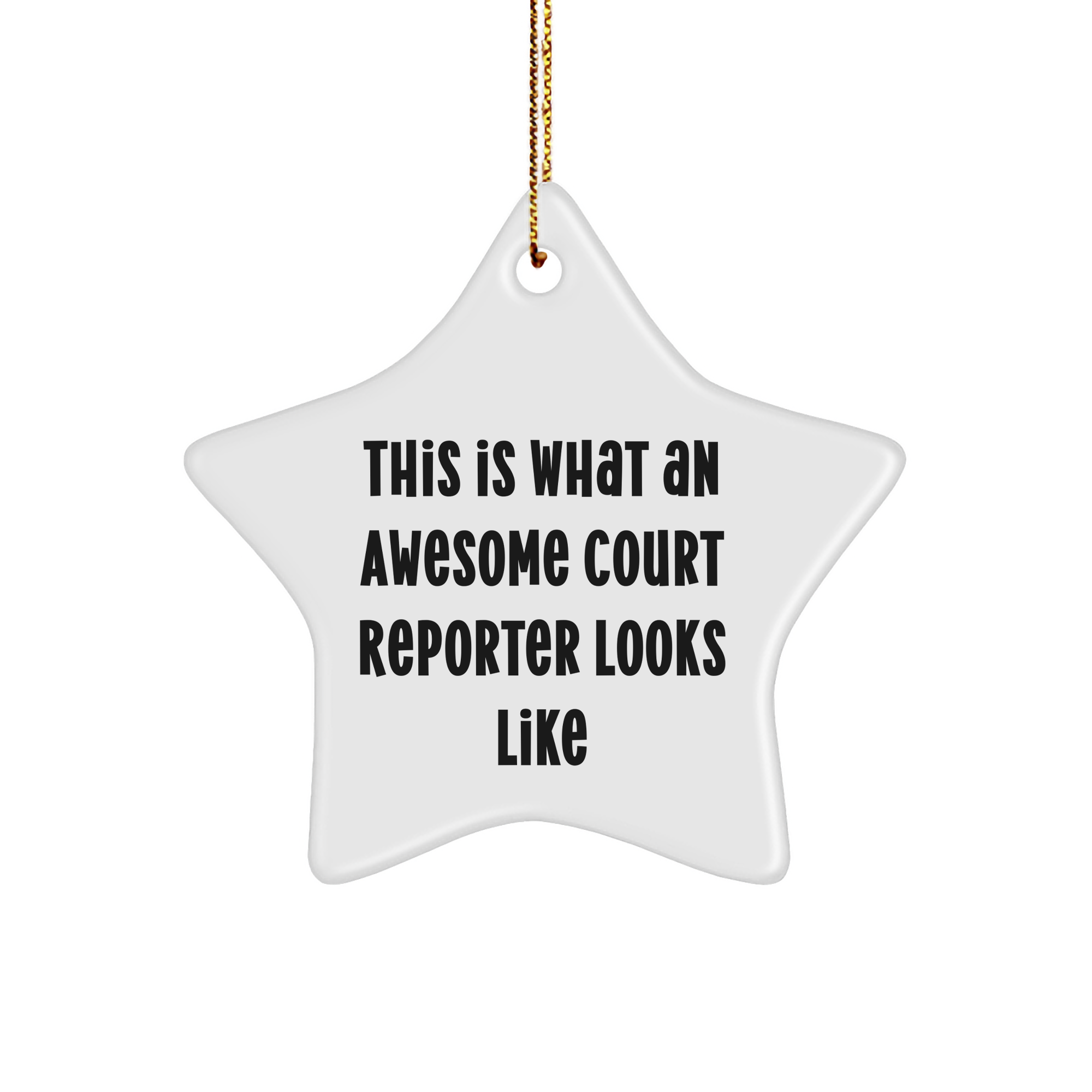 Inspiring Court Reporter Gifts from Friends - This Is What An Awesome Court Reporter Looks Like, Christmas Unique Star Ornament for Court Reporter, Funny Quote - Image 1