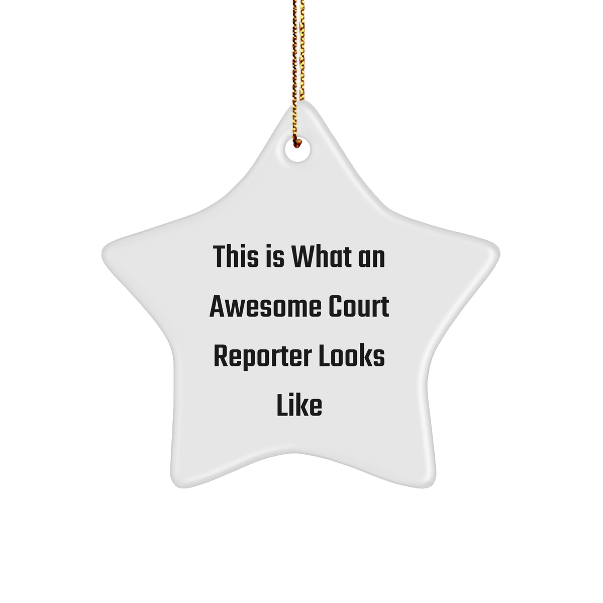 Gifts from Friends and Family - 'This Is What An Awesome Court Reporter Looks Like' Star Ornament for Court Reporters, Christmas Unique Gifts - Image 1