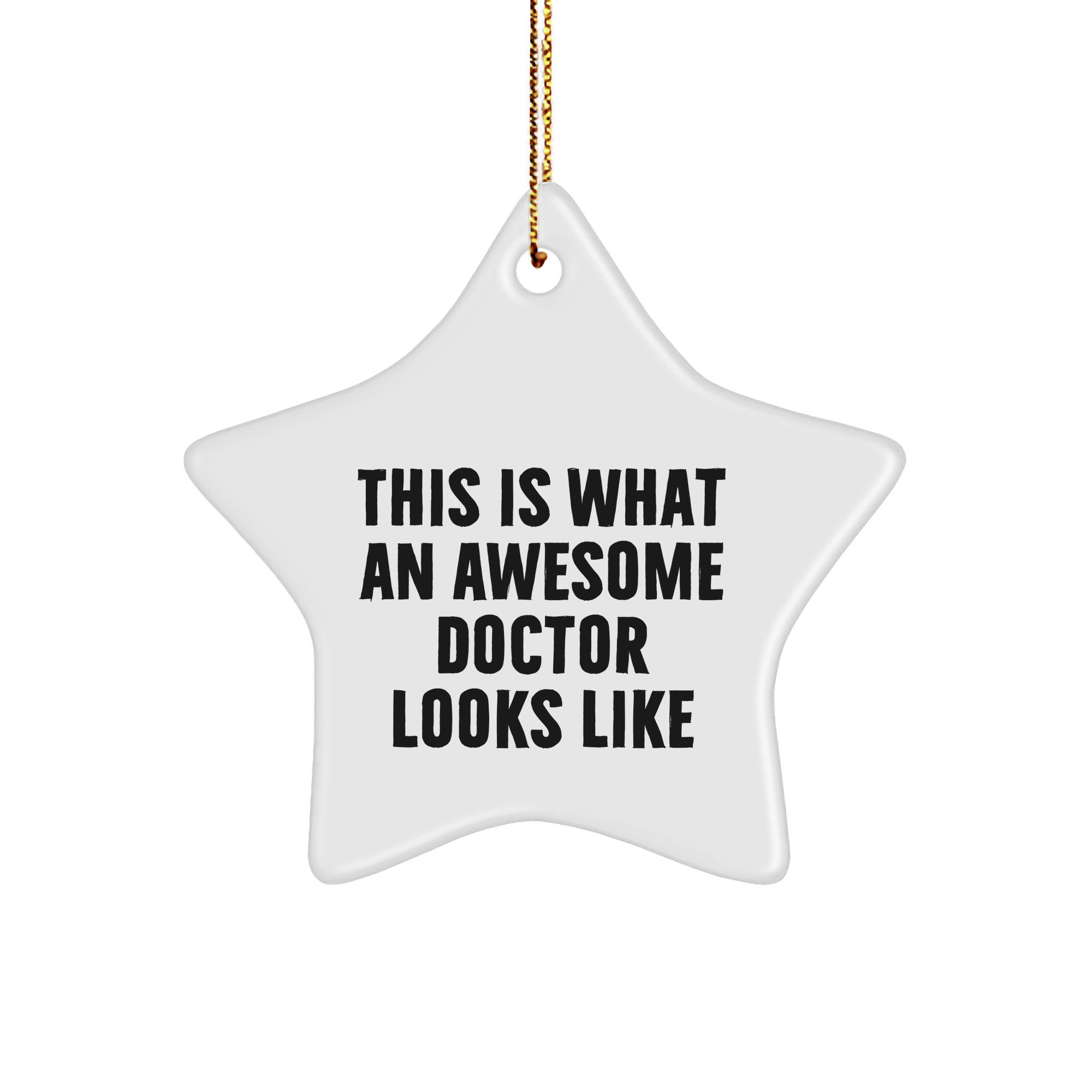 Funny Doctor Gifts from Friends for Awesome Doctors This Is What An Awesome Doctor Looks Like Star Ornament, Christmas Unique Gifts for Doctor - Image 1