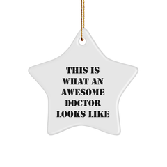 Funny Doctor Gifts from Friends, Star Ornament with This Is What An Awesome Doctor Looks Like Quote, Christmas Unique Presents for Men or Women - Image 1