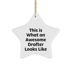 Funny Drafter Gifts from Friends for Christmas, 'This Is What An Awesome Drafter Looks Like' Star Ornament, Unique White Star Shaped Gift for Him or Her - Image 1