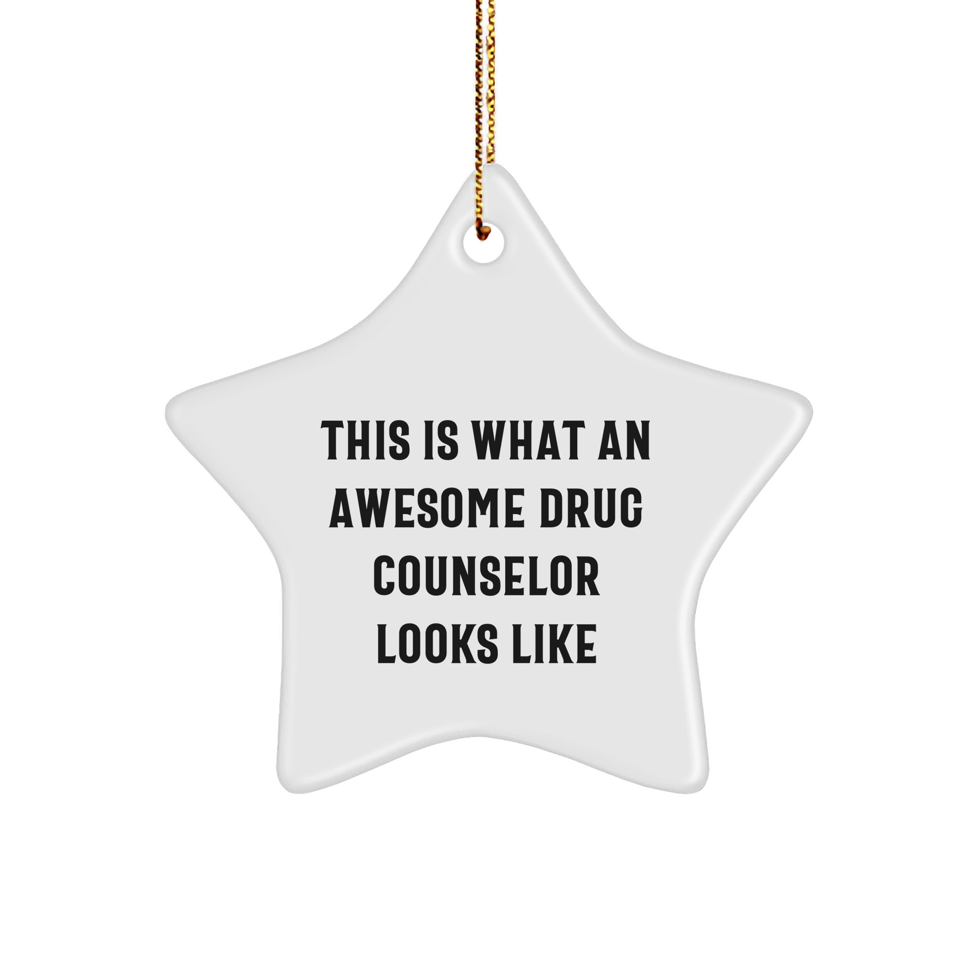 Funny Drug Counselor Gifts from Friends, Star Ornament for Christmas, 'This Is What An Awesome Drug Counselor Looks Like' Quote, Gifts for Drug Counselor - Image 1