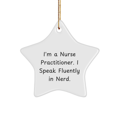 Nurse Practitioner Star Ornament, Funny Quote, Christmas Unique Gifts from Family to Nurse Practitioner - Image 1