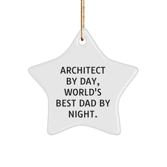 Architect Gifts: Architect By Day, World's Best Dad By Night. Star Ornament, Funny Quote, Christmas Unique Gifts from Men - Image 1