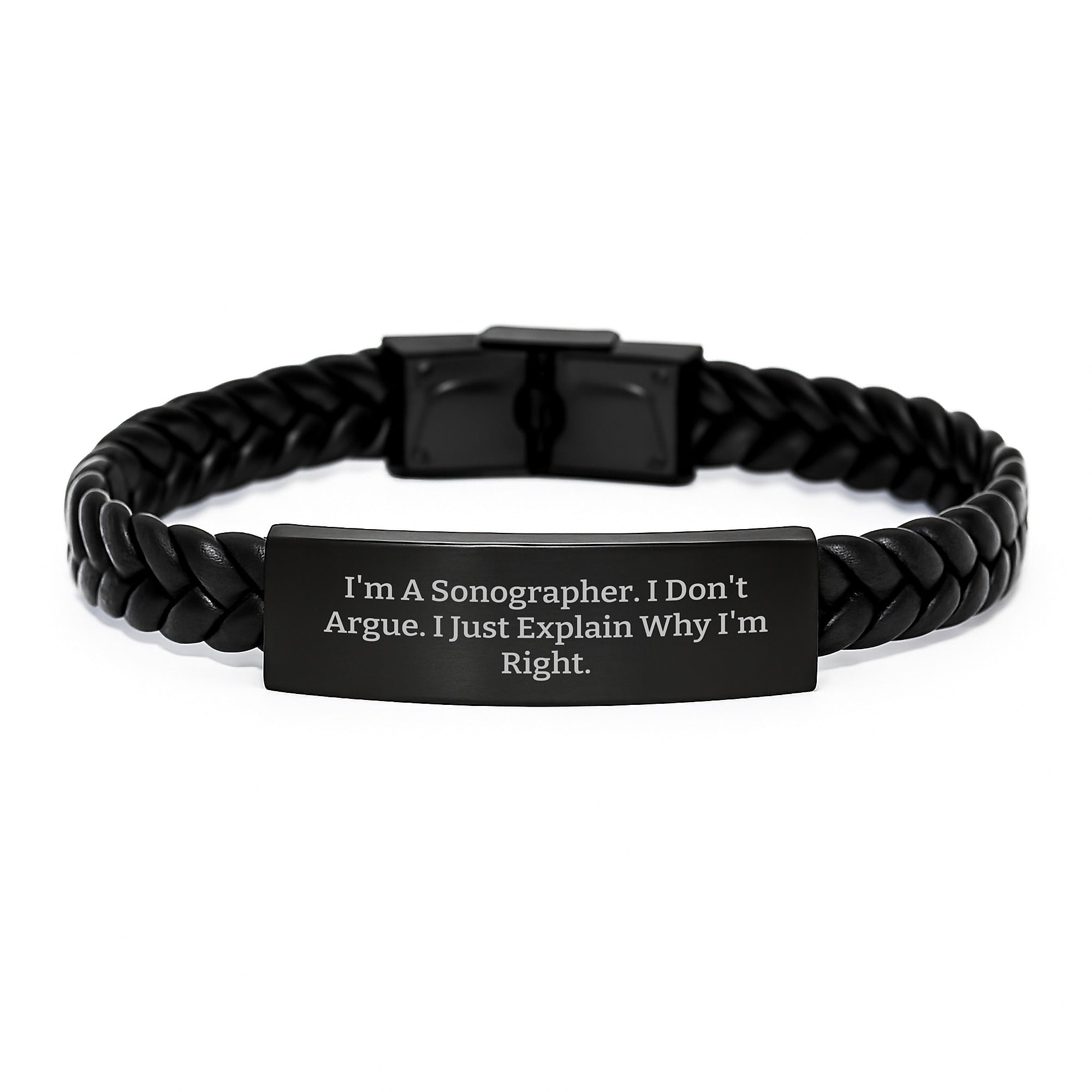 Funny Sonographer Gifts for Men from Friends on Christmas Unique Gifts - Interlaced Leather Bracelet, I'm A Sonographer. I Don't Argue. I Just Explain Why I'm Right. - Image 1