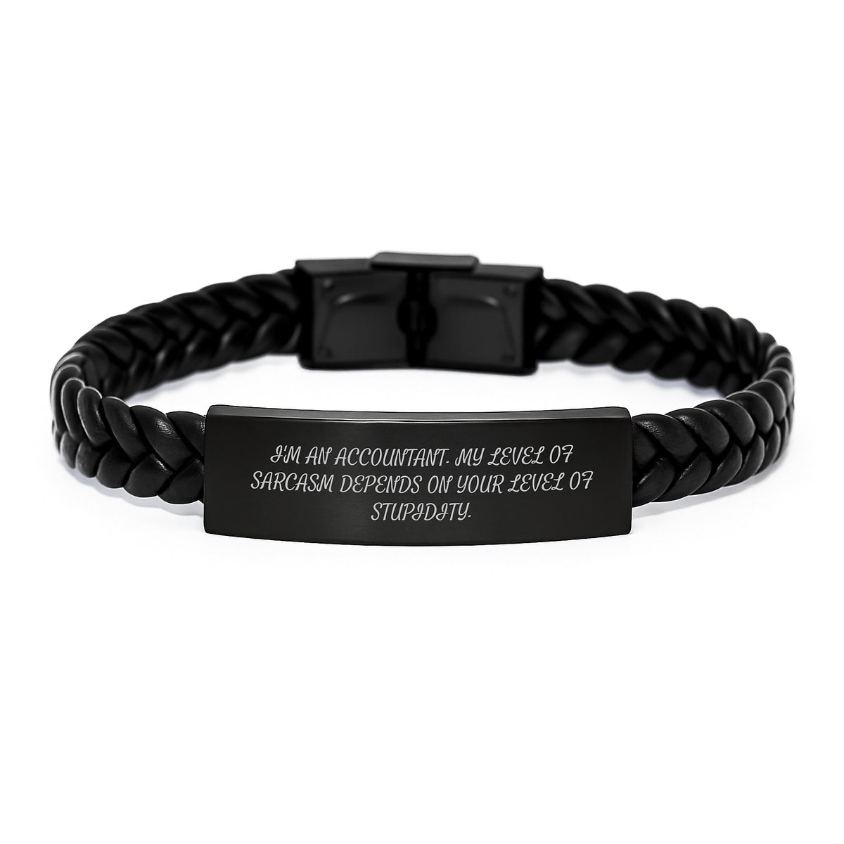 Funny Accountant Gift, I'm An Accountant, My Level Of Sarcasm Depends On Your Level Of Stupidity. Interlaced Leather Bracelet for Graduation from Friends or Family - Unique Gifts for Men or Women - Image 1