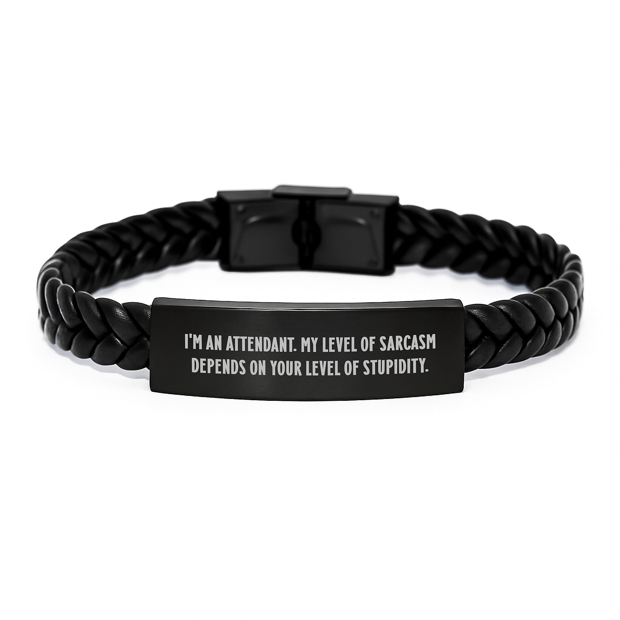 Funny Attendant Interlaced Leather Bracelet Gifts from Men to Attendants for Graduation, 'I'm An Attendant. My Level Of Sarcasm Depends On Your Level Of Stupidity.', Unique Gifts for Attendants - Image 1