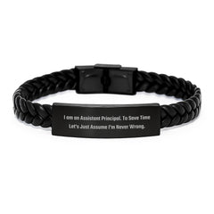 Funny Assistant Principal Gifts, Interlaced Leather Bracelet for Men, Gifts from Family, I Am An Assistant Principal To Save Time Let's Just Assume I'm Never Wrong. Christmas Unique Gifts - Image 1