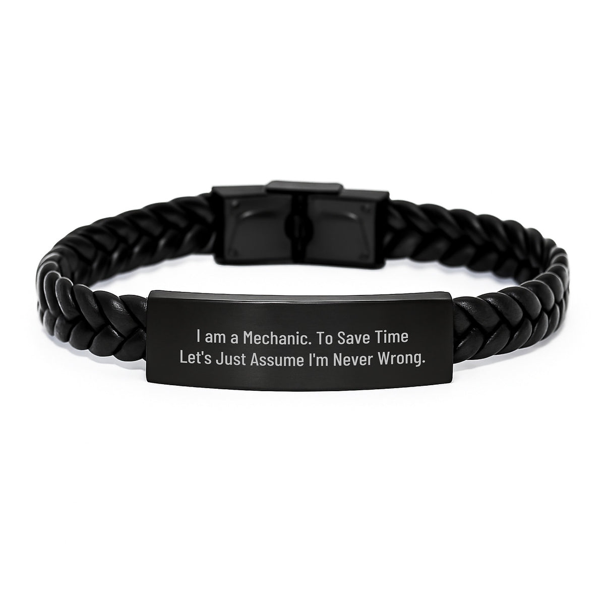 Funny Mechanic Gifts from Men to Graduating Mechanic Friends, Interlaced Leather Bracelet with Stainless Steel and PU Leather, 'I Am A Mechanic. To Save Time Let's Just Assume I'm Never Wrong.' Quote - Image 1