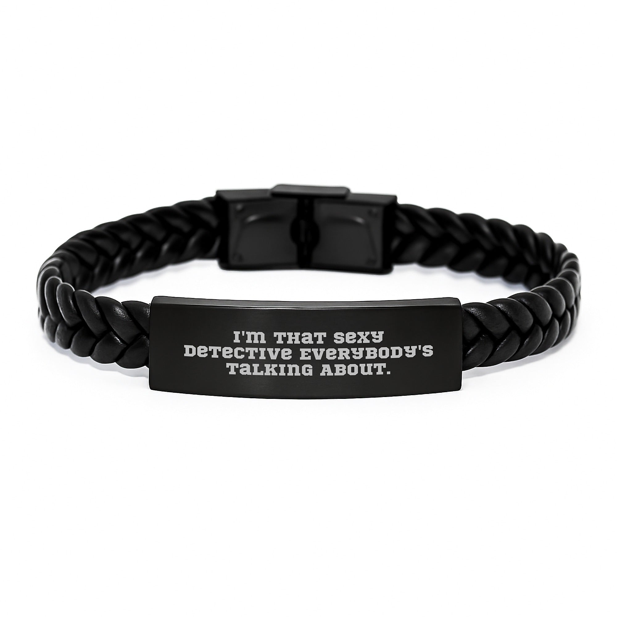 Sexy Detective Gifts - I'm That Sexy Detective Everybody's Talking About, Interlaced Leather Detective Wristband, Birthday Unique Gifts for Men, Women, Friends, Family - Image 1