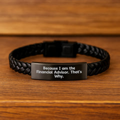 Funny Financial Advisor Gifts, Interlaced Leather Bracelet for Men, Gifts from Family - Because I Am The Financial Advisor. That's Why. - Image 2
