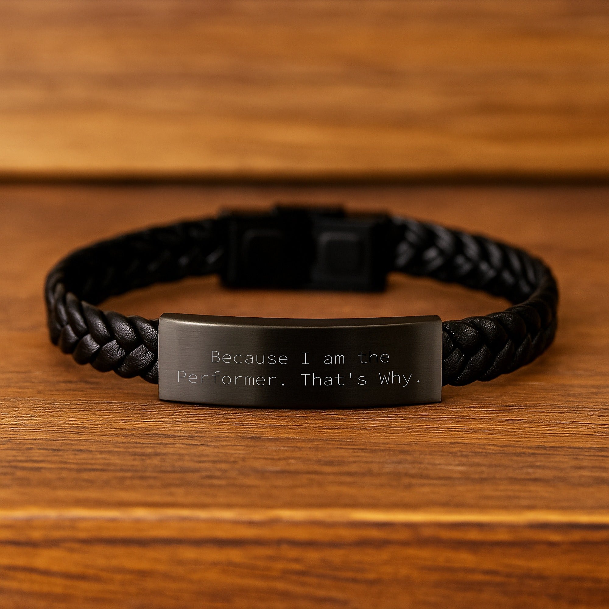 Performer Gifts, Funny Quote, Interlaced Leather Bracelet for Birthday, Gifts from Friends, Gifts for Performer - Because I Am The Performer. That's Why. - Image 2