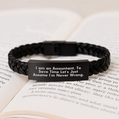 Funny Accountant Gifts, I Am An Accountant. To Save Time Let's Just Assume I'm Never Wrong., Interlaced Leather Bracelet for Graduation, Gifts from Friends for Accountant - Image 3