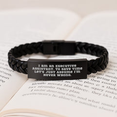Executive Assistant Gifts, Christmas Unique Presents, Funny Interlaced Leather Bracelet for Him or Her, I Am An Executive Assistant To Save Time Let's Just Assume I'm Never Wrong. - Image 3