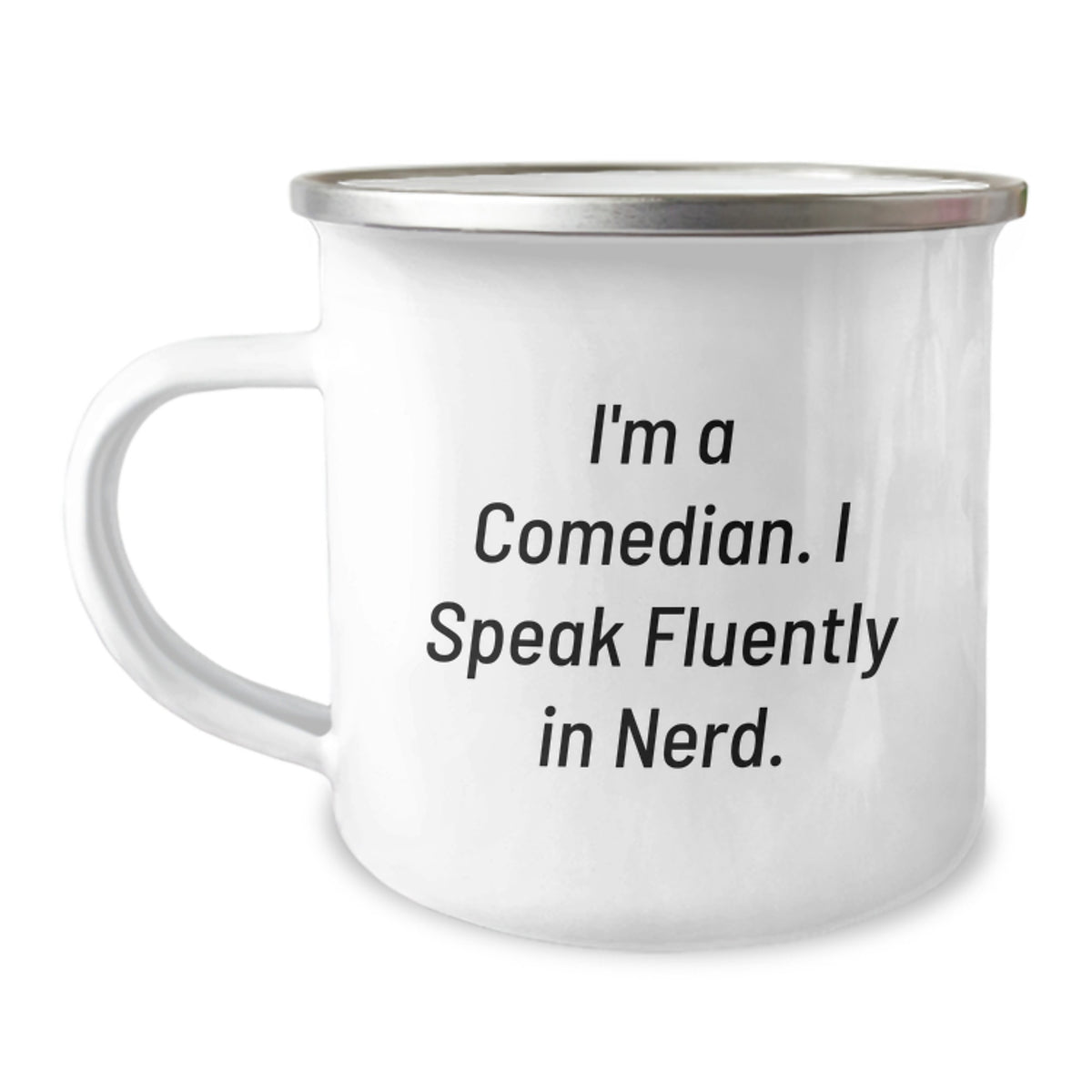 Funny Comedian Gifts for Men, 'I'm A Comedian. I Speak Fluently In genius.', Camping Mug, Stainless Steel with Enamel Finish, Perfect Graduation Unique Gifts from Family - Image 1