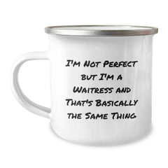 Funny Waitress Graduation Gifts from Friends to Coworkers - 'I'm Not Perfect' Quote on 12 oz Camping Mug - Image 1