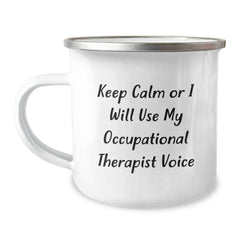 Funny Occupational Therapist Gifts from Friends for Occupational Therapist - Keep Calm Or I Will Use My Occupational Therapist Voice Camping Mug, Unique Christmas Occupational Therapist Presents - Image 1