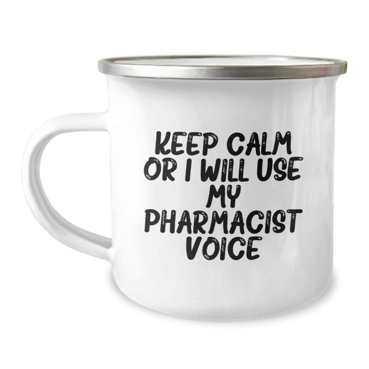 Funny Pharmacist Gifts - Keep Calm or I Will Use My Pharmacist Voice - Camping Mug for Men from Family - Image 1
