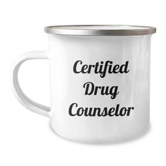 Funny Drug Counselor Gifts - Birthday Unique Gifts from Friends to Certified Drug Counselor - Camping Mug with Inspirational Quote - Image 1