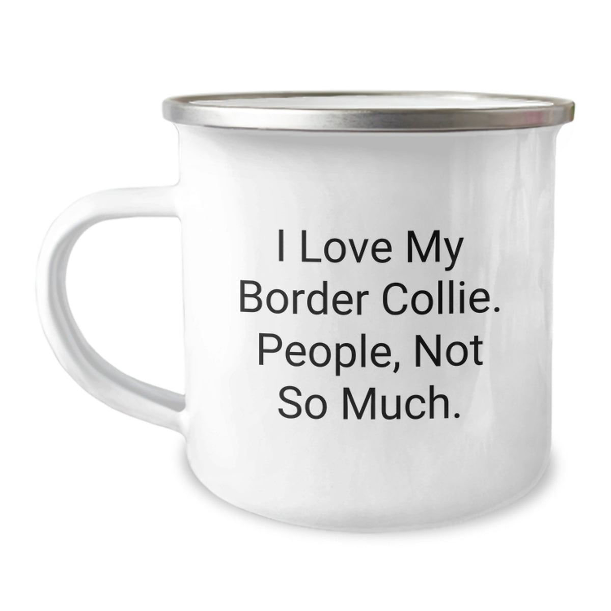 Funny Border Collie Dog Gifts from Friends for Birthday - 'I Love My Border Collie. People, Not So Much.' Camping Mug - Image 1