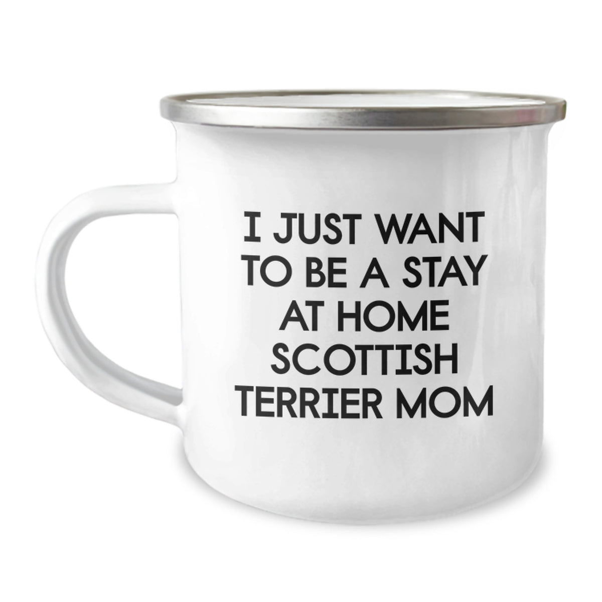 Gifts from Family and Friends to Scottish Terrier Dog Moms, Funny 'I Just Want To Be A Stay At Home Scottish Terrier Mom' Christmas Unique Gifts - Image 1