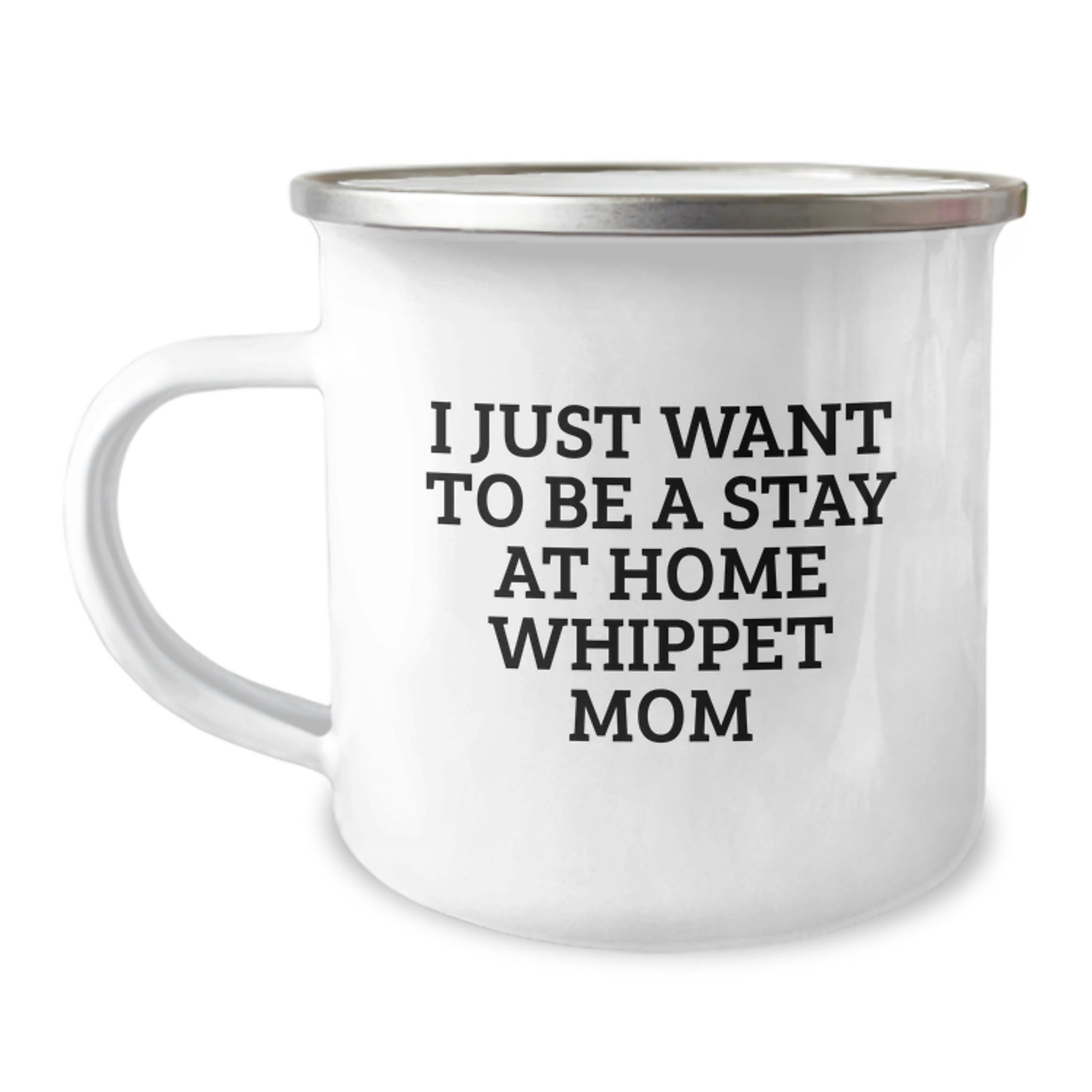 Funny Whippet Dog Gifts, Cozy Camping Mug, Perfect for Christmas Morning, I Just Want To Be A Stay At Home Mom - Image 1