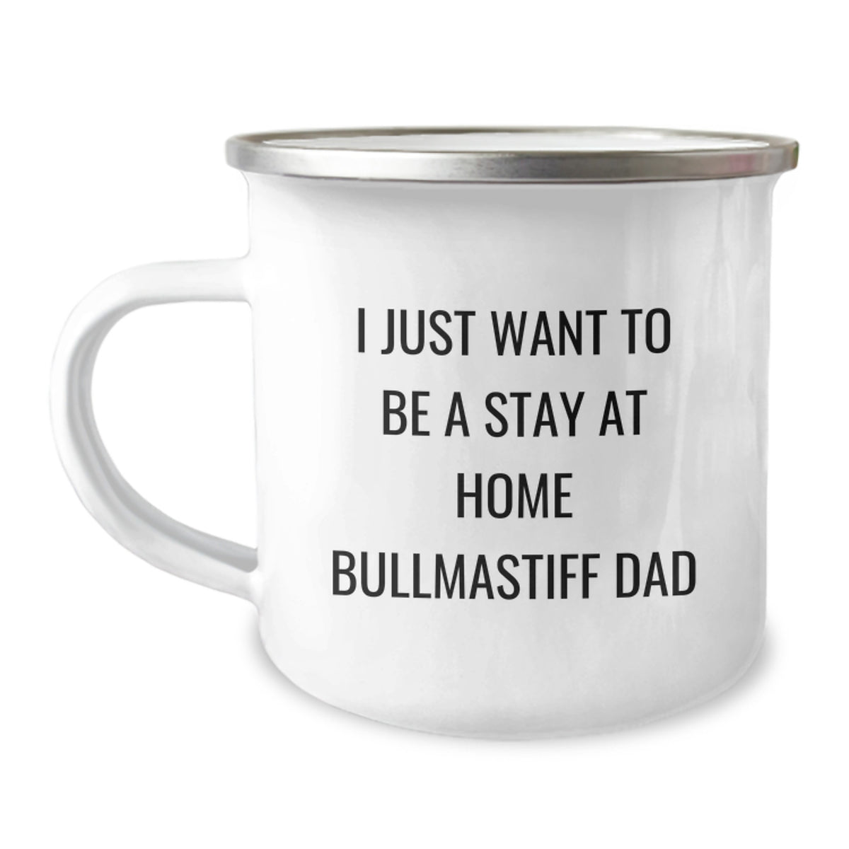 Bullmastiff Dog Dad Gifts from Friends for Graduation Unique Camping Mugs - I Just Want To Be A Stay At Home Bullmastiff Dad, Funny Bullmastiff Dog Lovers Mug - Image 1