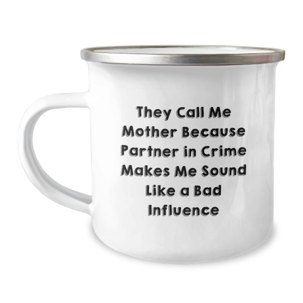 Funny Mom Gifts from Friends, Inspirational Mother Camping Mug for Birthday, They Call Me Mother Because, 12 oz Stainless Steel with Enamel Finish - Image 1