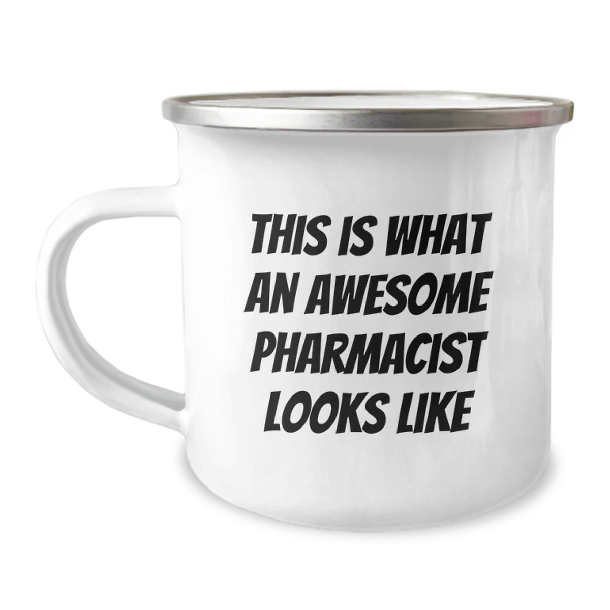 Pharmacist Gifts from Men to Awesome Grads, Enamel Camping Mug with Inspirational Quote 'This Is What An Awesome Pharmacist Looks Like' - Image 1