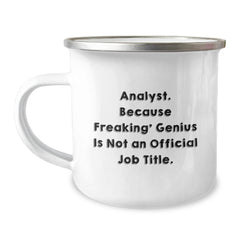 Funny Analyst Camping Mug Gifts from Friends and Family, Perfect for Christmas, 'Analyst. Because Freaking genius Is Not An Official Job Title.' - Image 1