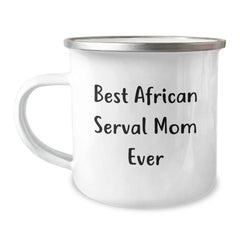 Funny African Serval Cat Gifts from Mom - Unique Camping Mug for Graduation, Best Mom Ever, Gifts for African Serval Cat Lovers - Image 1