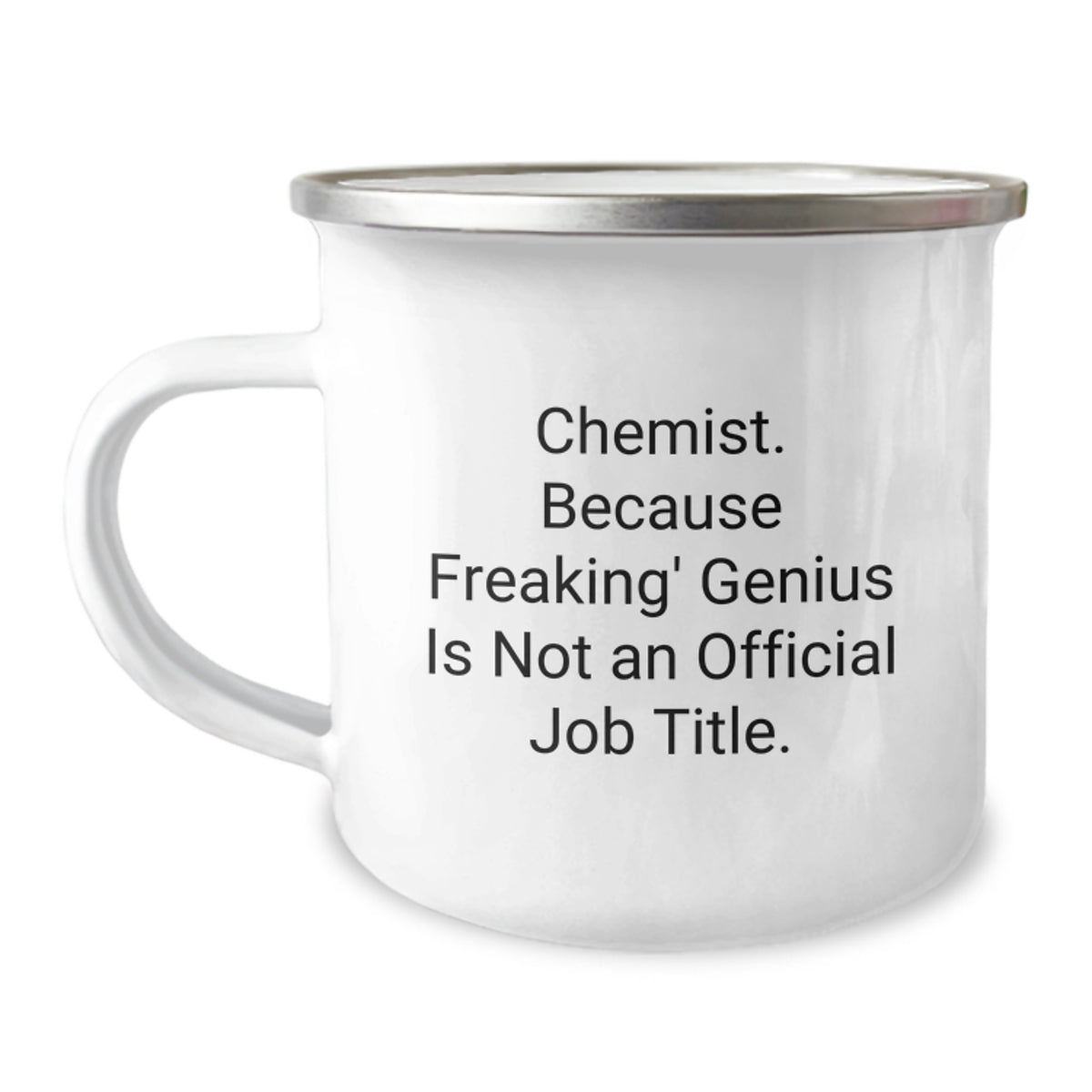 Funny Chemist Christmas Unique Gifts from Friends for Chemist Camping Mug - 'Chemist. Because Freaking' genius Is Not An Official Job Title.' - Image 1