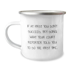 Funny Court Reporter Gifts Ideas for Friends - Inspirational Camping Mug Quote - 'Try Doing What They Told You' - Gifts from Friends for Court Reporter Christmas Unique Gifts - Image 1