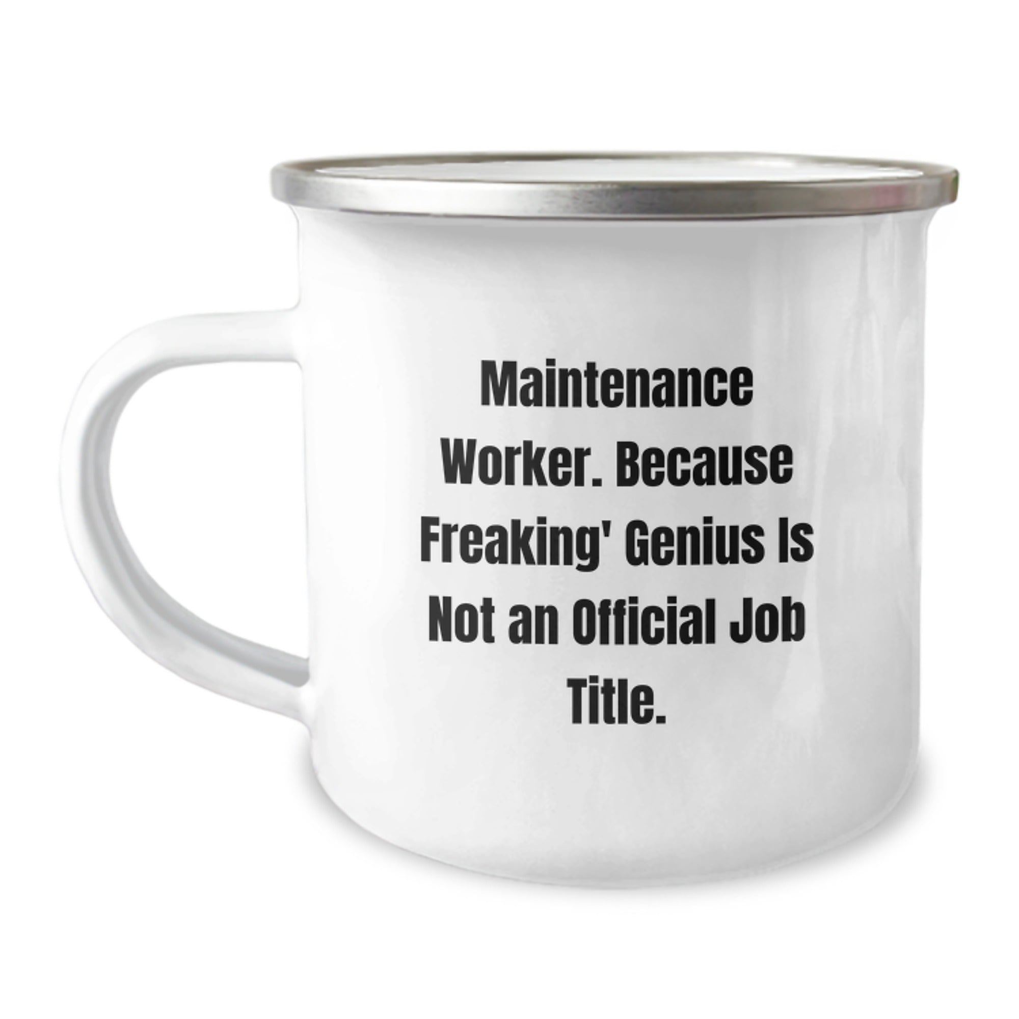 Funny Maintenance Worker Gifts for Men from Family - 'Maintenance Worker. Because Freaking' genius Is Not An Official Job Title.' Camping Mug - Image 1